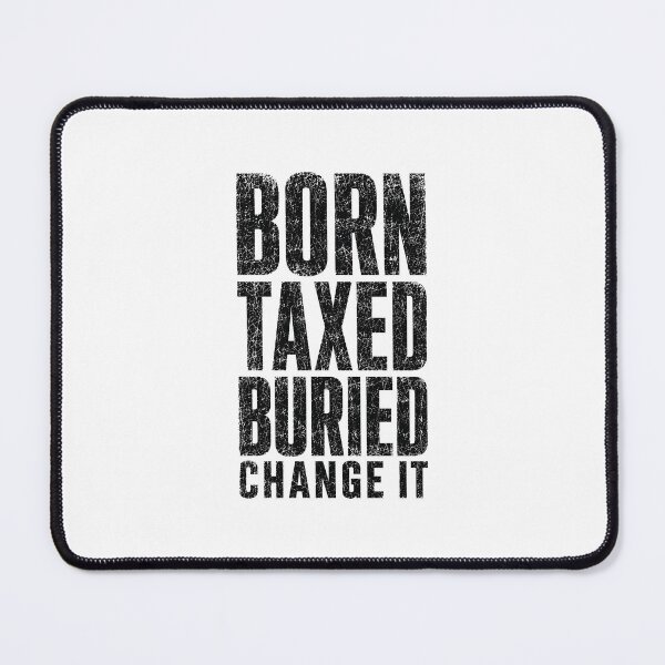 Item preview, MODES - Born Taxed Buried black designed and sold by MetusArt.