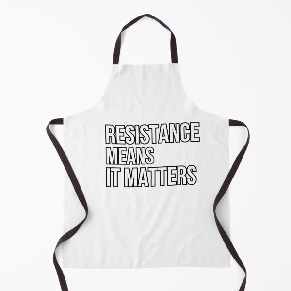 Item preview, Resistance Means It Matters Inspirational Quote #2 designed and sold by Kinyah88.