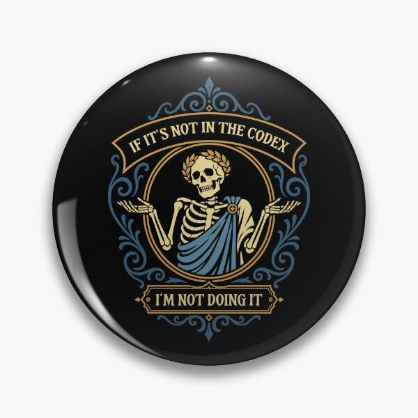 Item preview, If Its Not in the Codex Im not Doing It Funny Wargaming designed and sold by pixeptional.