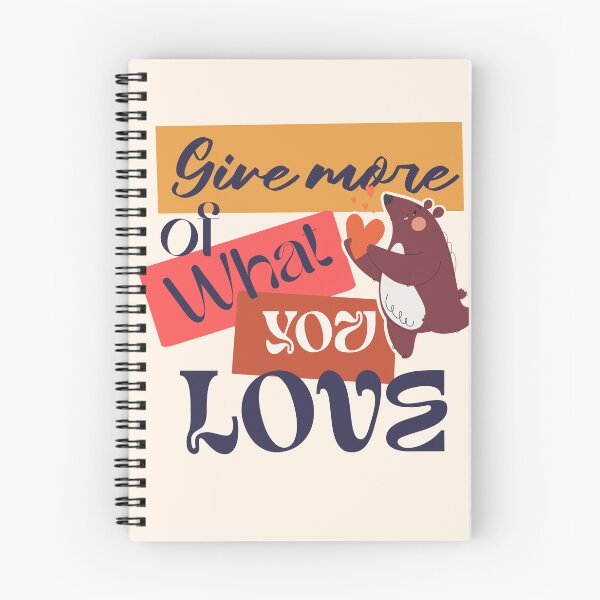 Item preview, Give More Of What You Love designed and sold by Novalineastudio.