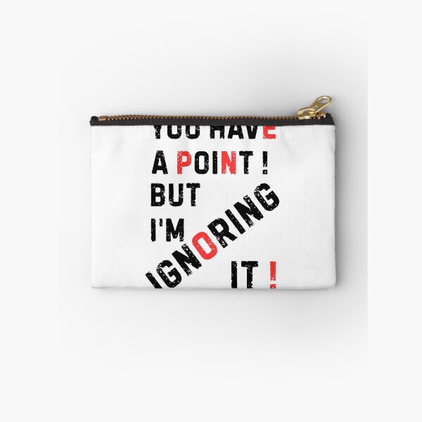 Item preview, You Have a Point But I'm Ignoring It Funny Hidden NOPE Typography designed and sold by lazulishop.