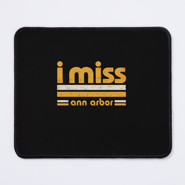 Item preview, I Miss Ann Arbor Michigan City Hometown Alumni Fan designed and sold by RetroMini2026.