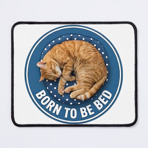 Item preview, Born to Be Bed Funny Sleeping Cat Pun Design designed and sold by ToxicInkArt.