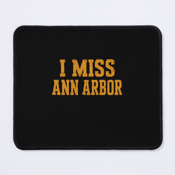 Item preview, I Miss Ann Arbor Michigan College Town Alumnus Resident designed and sold by RetroMini2026.