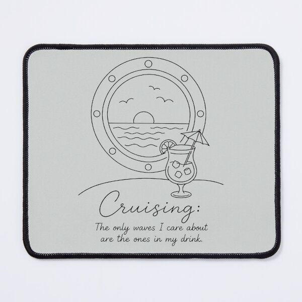 Item preview, Cruising: The only waves I care about are the ones in my drink. Funny Cruise Vacation  designed and sold by gauthier-studio.