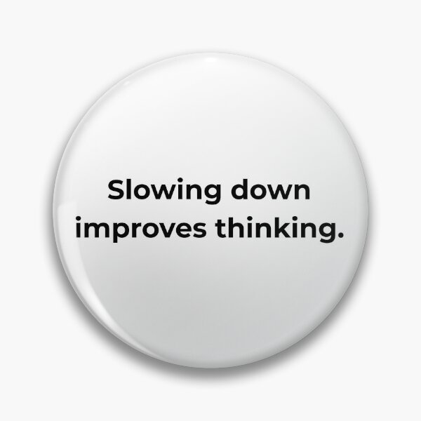 Item preview, Slowing down improves thinking. designed and sold by MPSTUDIOPL.