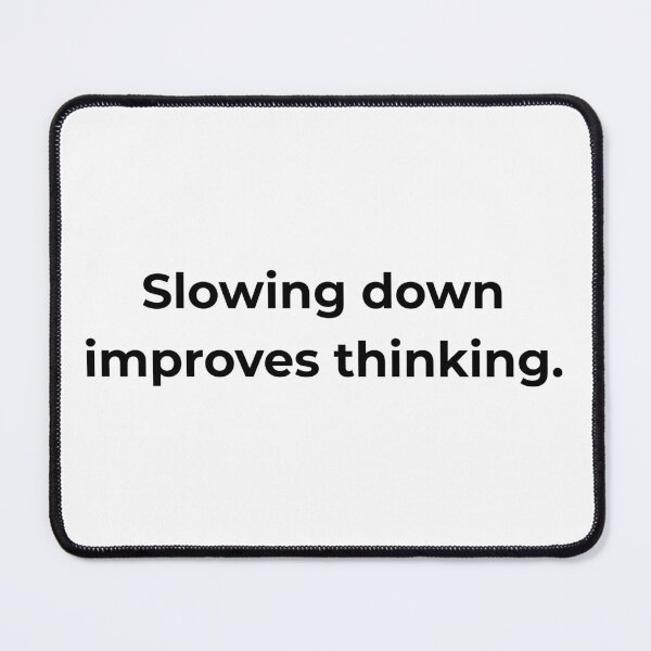 Item preview, Slowing down improves thinking. designed and sold by MPSTUDIOPL.