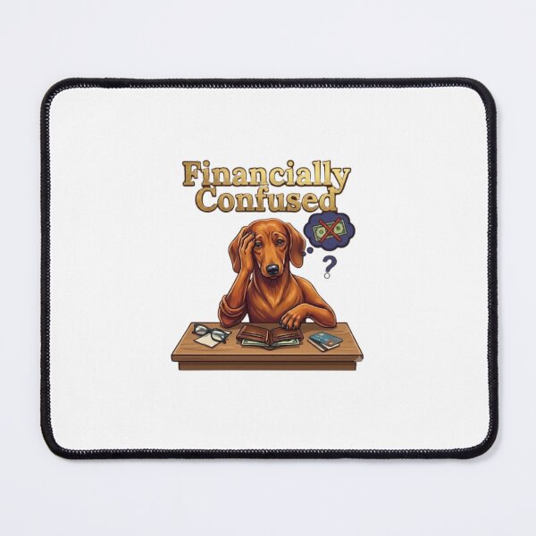 Item preview, Financially Confused Cute Dachshund Dog designed and sold by Northern Glow Art.