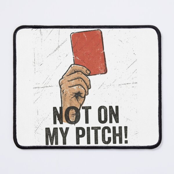 Item preview, Not On My Pitch Funny Soccer Referee Shirt designed and sold by TeNovaStudio ⭐⭐⭐⭐⭐.