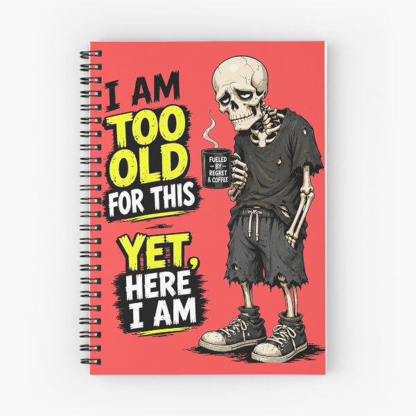 Item preview, Exhausted Skeleton With Coffee – Funny “I Am Too Old for This Yet Here I Am” Relatable Tired Humor Shirt Design designed and sold by shorethings.