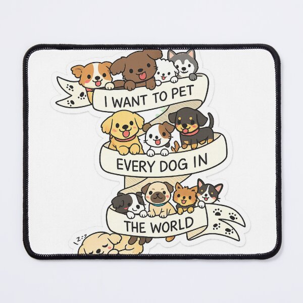 Item preview, I WANT TO PET EVERY DOG IN THE WORLD designed and sold by missbreeze.