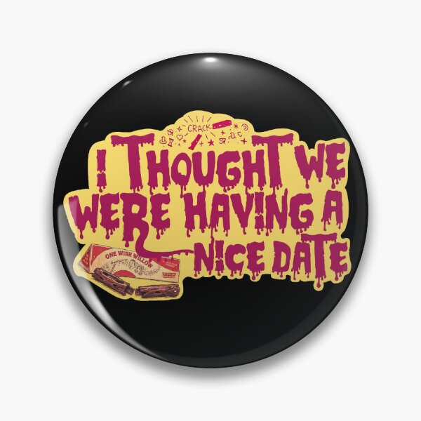 Item preview, I thought we were having a nice date designed and sold by All That Jazz Store.