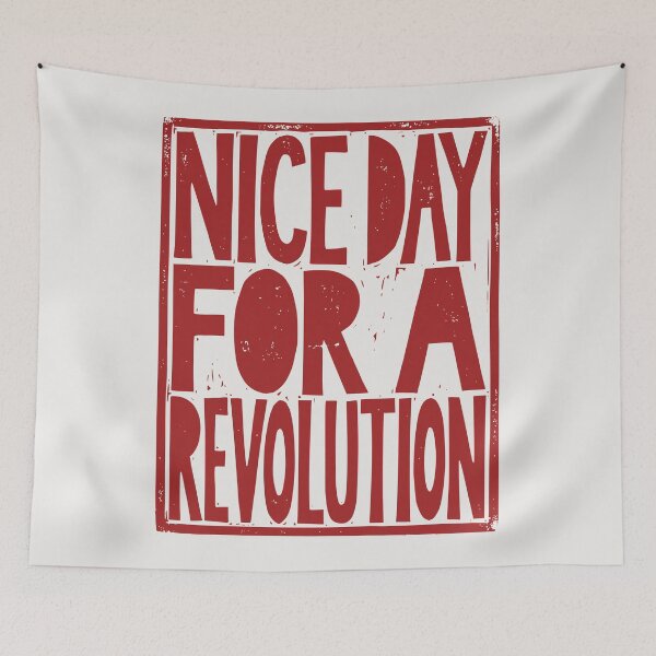 Item preview, Nice Day for a Revolution designed and sold by Riot-And-Hope.