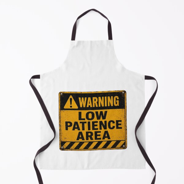 Item preview, SIGNS - Warning! low patience area designed and sold by MetusArt.