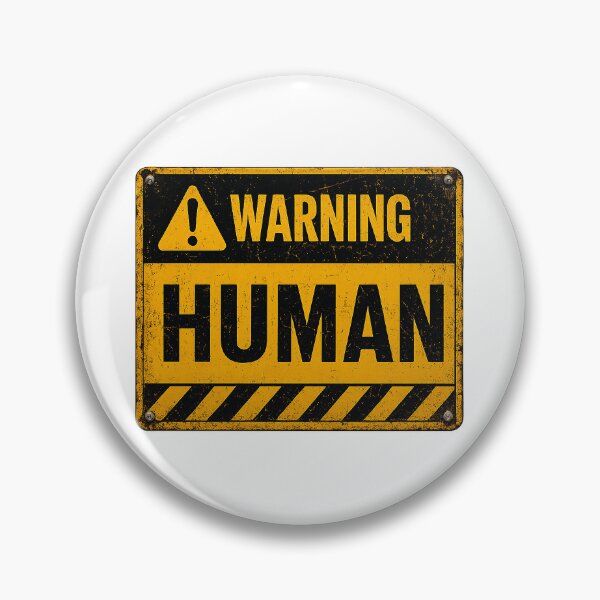 Item preview, SIGNS - Warning! Human designed and sold by MetusArt.