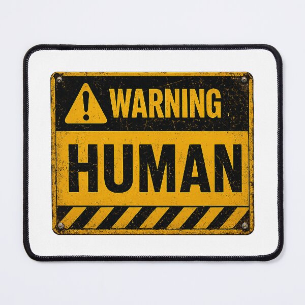 Item preview, SIGNS - Warning! Human designed and sold by MetusArt.