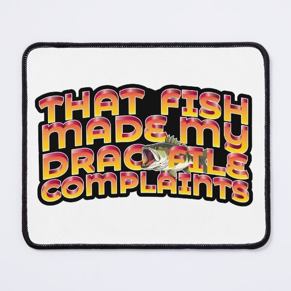 Item preview, That fish made my drag file complaints Bass fishing text illustration. designed and sold by Art-Horizon.