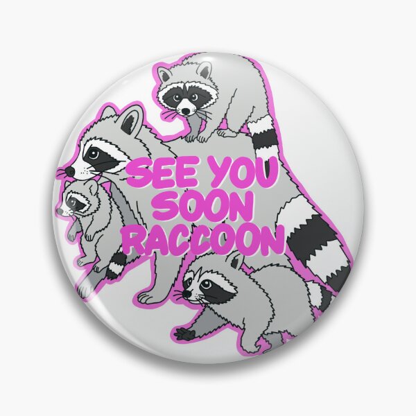 Item preview, See You Soon Raccoon designed and sold by boberweiser.