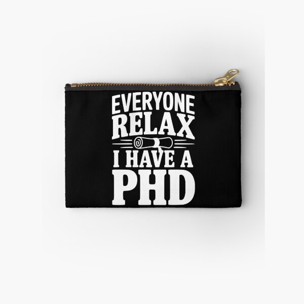 Item preview, Everyone Relax I Have a PhD designed and sold by Frank Ring.