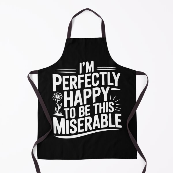 Item preview, I'm Perfectly Happy To Be This Miserable designed and sold by Frank Ring.