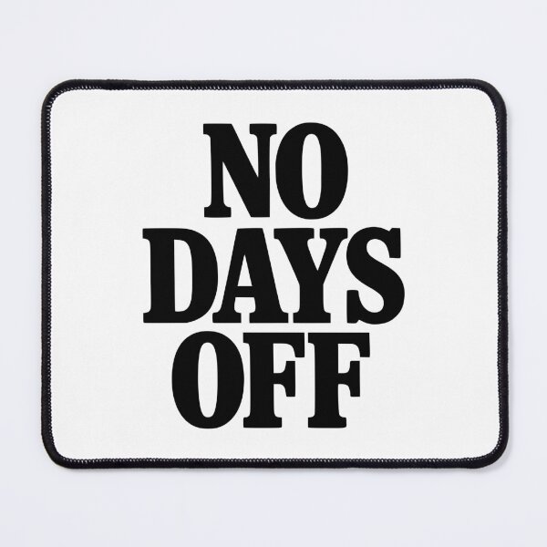 Item preview, No Days Off designed and sold by Frank Ring.