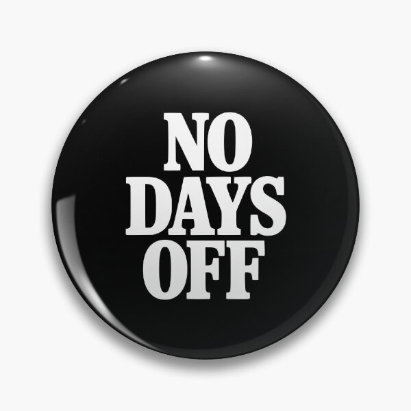 Item preview, No Days Off designed and sold by Frank Ring.