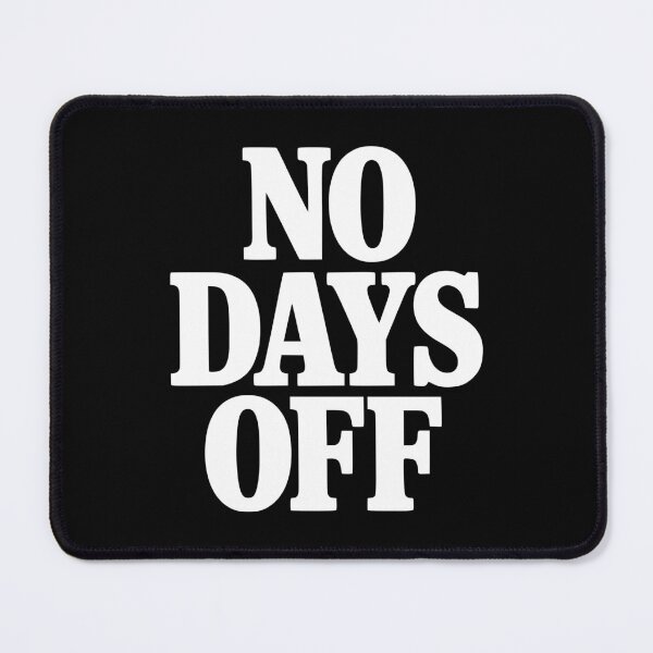 Item preview, No Days Off designed and sold by Frank Ring.