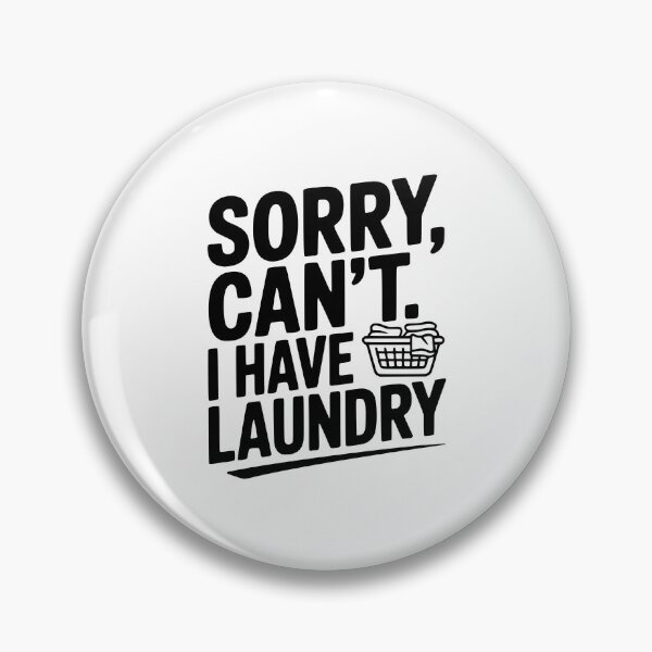 Item preview, Sorry Can't. I Have Laundry designed and sold by Frank Ring.