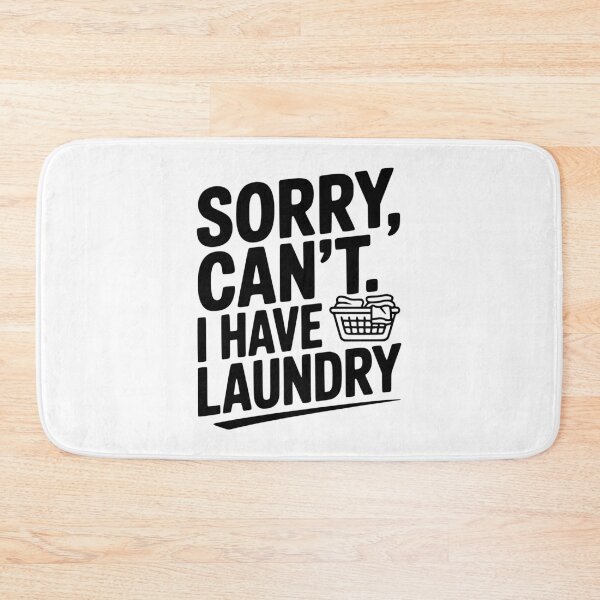 Item preview, Sorry Can't. I Have Laundry designed and sold by Frank Ring.