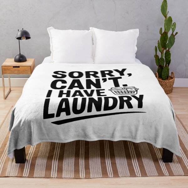 Item preview, Sorry Can't. I Have Laundry designed and sold by Frank Ring.