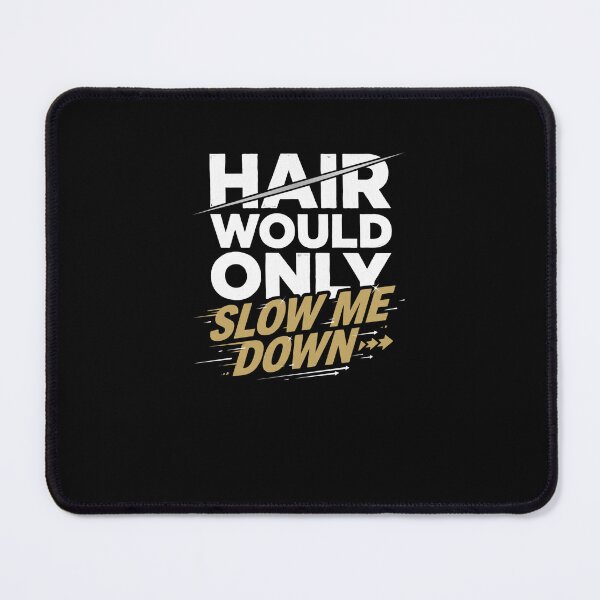 Item preview, Hair Would Only Slow Me Down Bald Head Racing designed and sold by snowry.