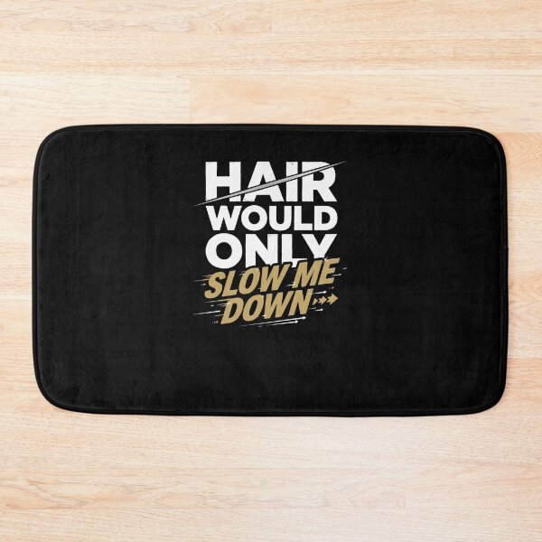 Item preview, Hair Would Only Slow Me Down Bald Head Racing designed and sold by snowry.