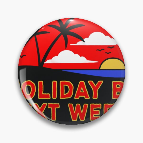 Item preview, Holiday Ba Next Week? Fun Travel Design designed and sold by DailyDoodlesBySumbul.