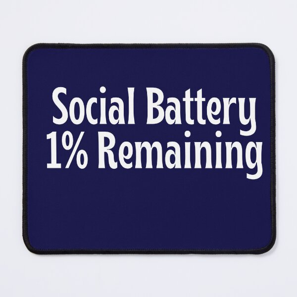 Item preview, Social Battery: 1% Remaining - Funny gift  designed and sold by OopsIDrewIt.
