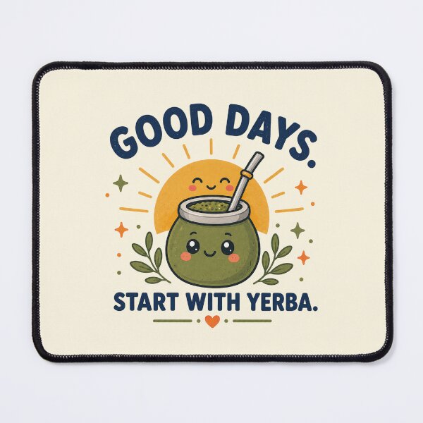 Item preview, Good Days Start With Yerba Cute Graphic designed and sold by BlackSector77.