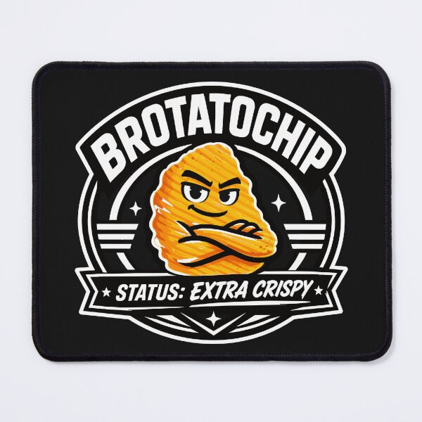 Item preview, BROTATOCHIP™ | Status: Extra Crispy designed and sold by NSMDesignByN8.