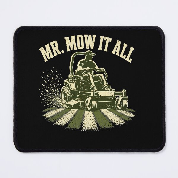 Item preview, Gardener Mister Mr Mow It All Landscaper Dad Lawn Mowing designed and sold by clothesy7.