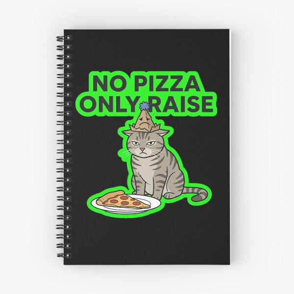 Item preview, No Pizza Only Raise Funny Corporate Cat Design designed and sold by Cat Meme Fund.