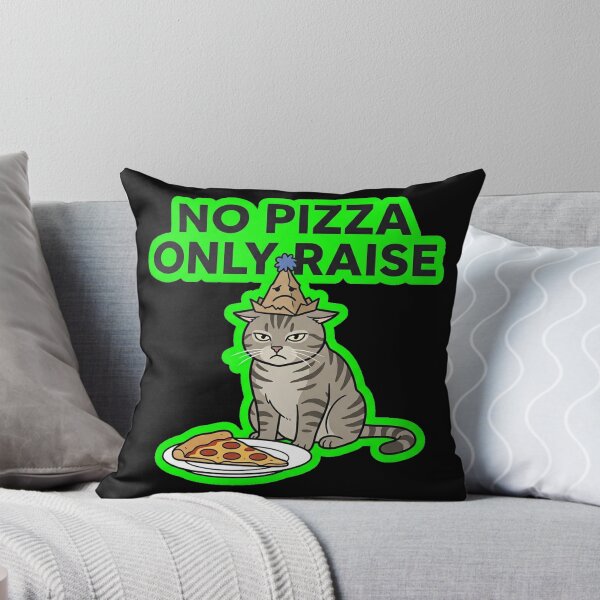 Item preview, No Pizza Only Raise Funny Corporate Cat Design designed and sold by Cat Meme Fund.