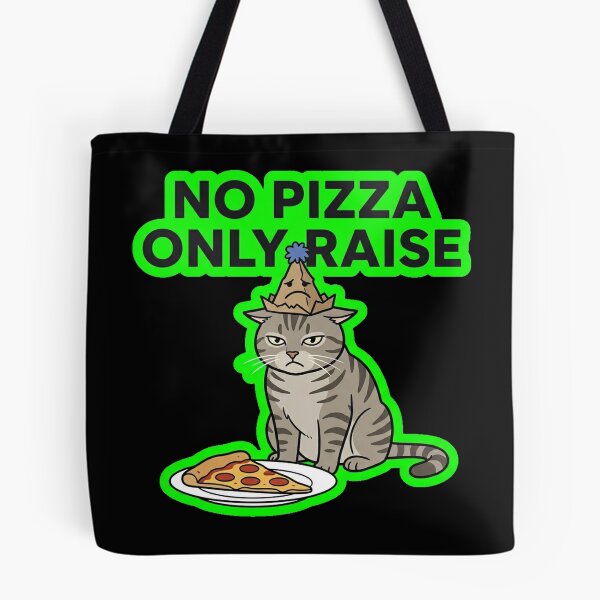 Item preview, No Pizza Only Raise Funny Corporate Cat Design designed and sold by Cat Meme Fund.