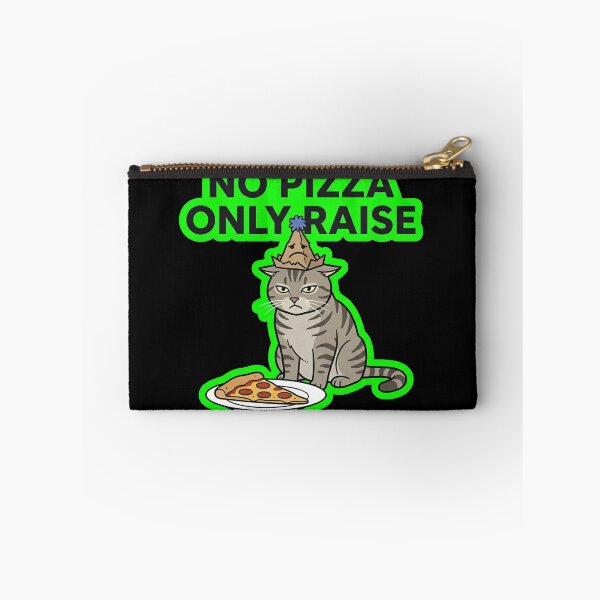 Item preview, No Pizza Only Raise Funny Corporate Cat Design designed and sold by Cat Meme Fund.