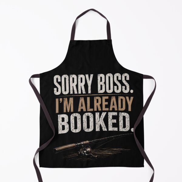 Item preview, Sorry Boss, I'm Already Booked | Funny Fishing Quote | Fishing Lifestyle designed and sold by FischingVibes.