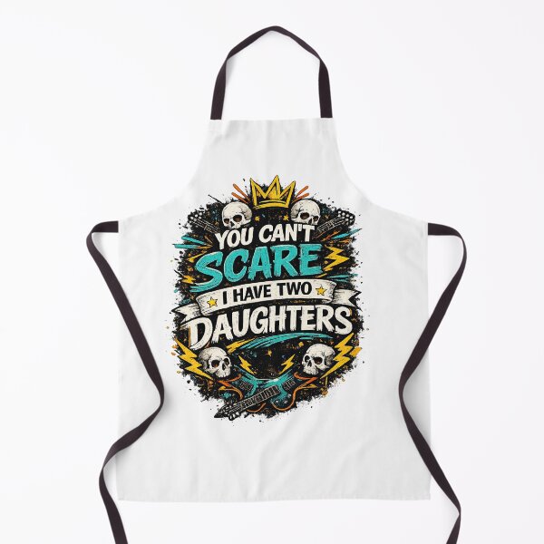 Item preview, You Can't Scare Me I Have Two Daughters designed and sold by LeCoinDeFredPro.