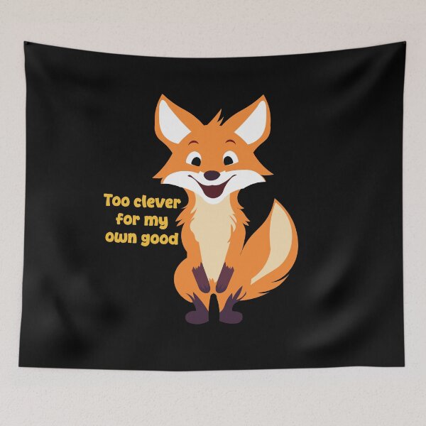 Item preview, Too Clever for My Own Good Cute Fox Funny Sarcastic Design designed and sold by Hallowed Artistry.