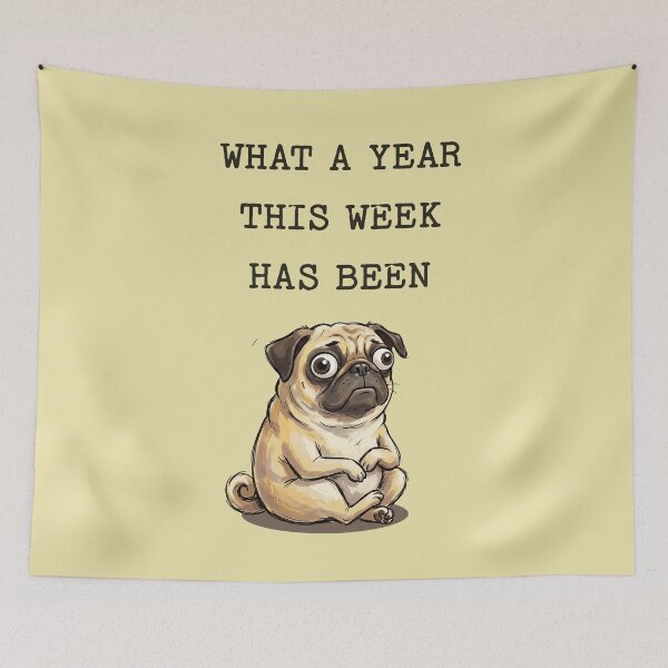Item preview, Stressed Pug What A Year This Week Has Been Quote designed and sold by d247.