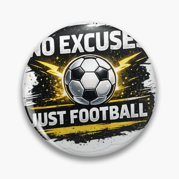 Item preview, No Excuses Just Football – Motivation Soccer Sticker designed and sold by Proo12345.