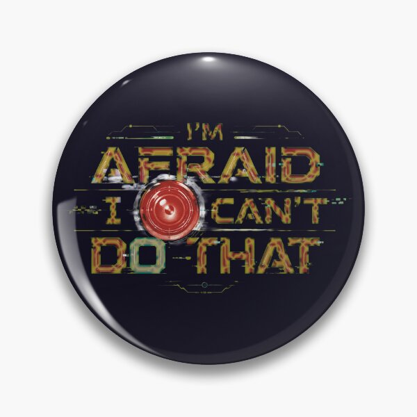 Item preview, I'm Afraid I Can't Do That!! designed and sold by Alan-David.