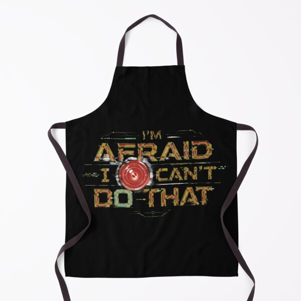 Item preview, I'm Afraid I Can't Do That!! designed and sold by Alan-David.