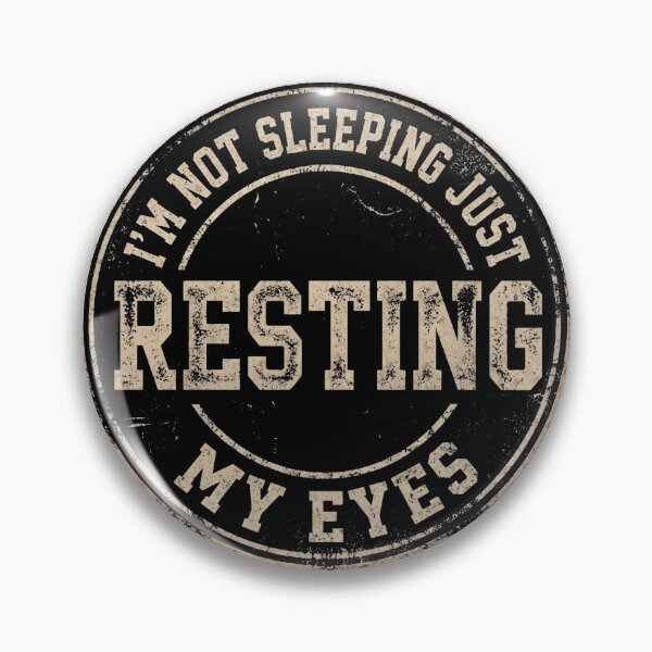 Item preview, I'm Not Sleeping Just Resting My Eyes Funny designed and sold by d247.