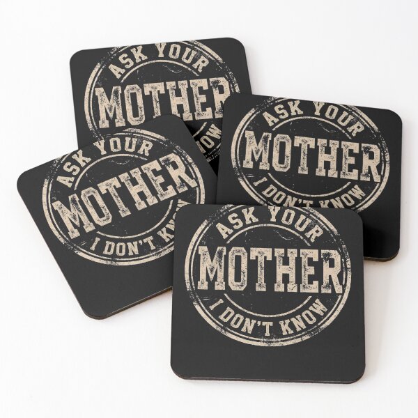Item preview, Ask Your Mother I Don't Know Funny Dad Quote designed and sold by d247.